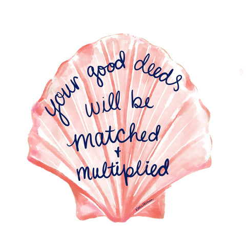 Your Good Deeds will be Matched & Multiplied | Digital Download